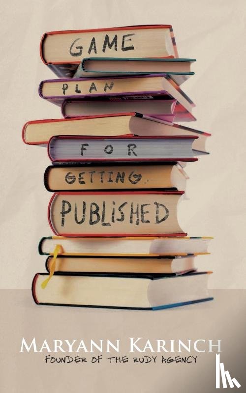 Karinch, Maryann - Game Plan for Getting Published
