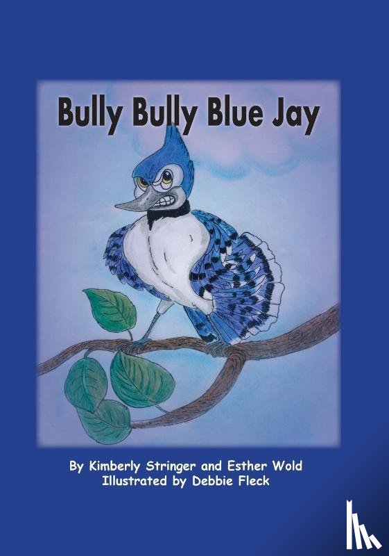 Wold, Esther, Stringer, Kimberly - Bully Bully Blue Jay