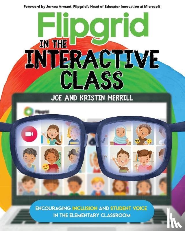 Merrill, Joe, Merrill, Kristin - Flipgrid in the InterACTIVE Class
