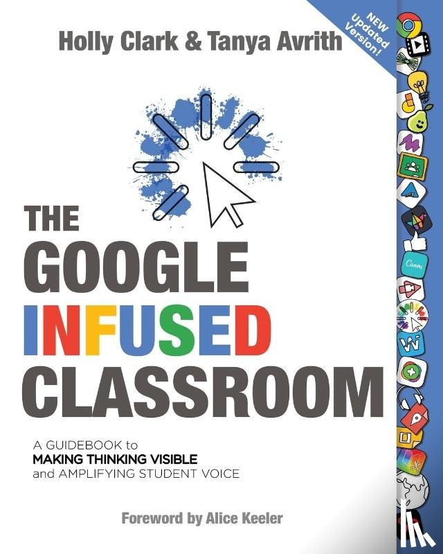 Clark, Holly, Avrith, Tanya - The Google Infused Classroom