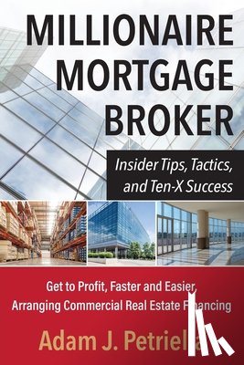 Petriella, Adam J. - Millionaire Mortgage Broker