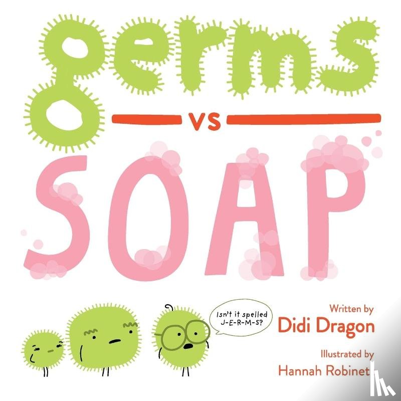 Dragon, Didi - Germs vs. Soap