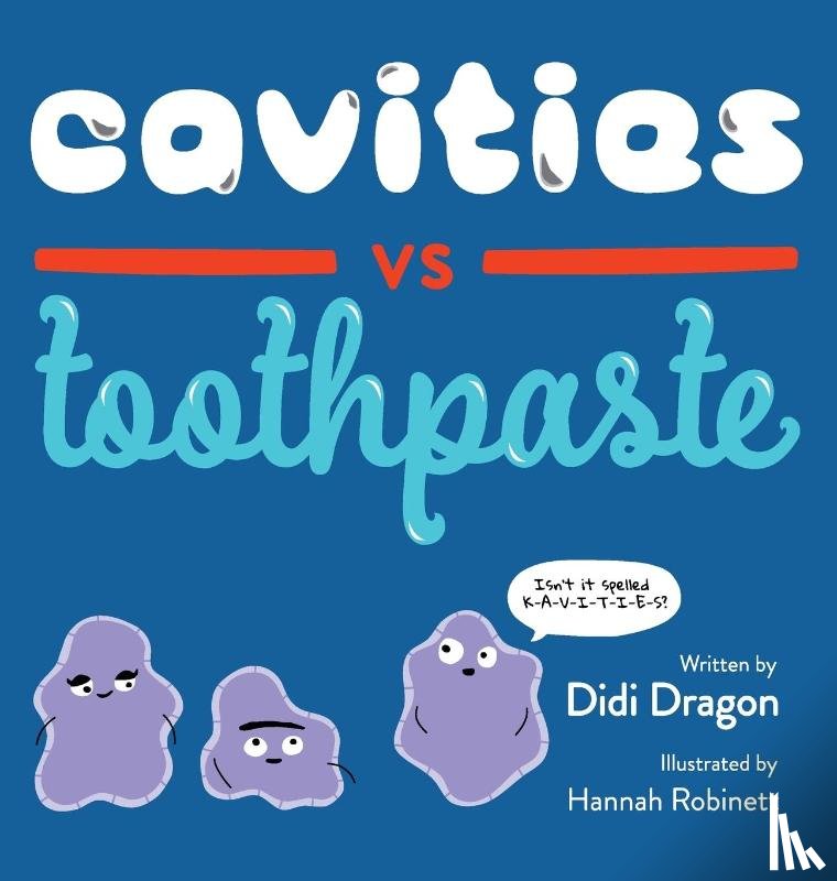 Dragon, Didi - Cavities vs. Toothpaste