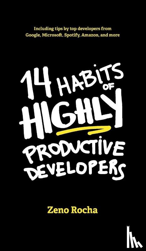 Rocha, Zeno - 14 Habits of Highly Productive Developers