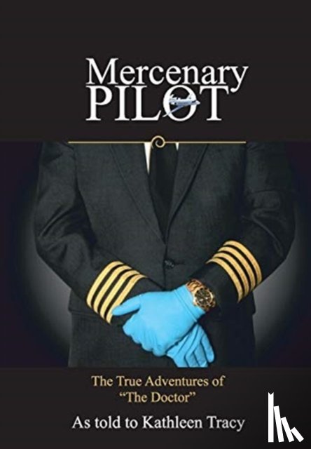 Tracy, Kathleen - Mercenary Pilot