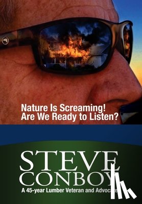 Conboy, Steve - Nature Is Screaming! Are We Ready to Listen