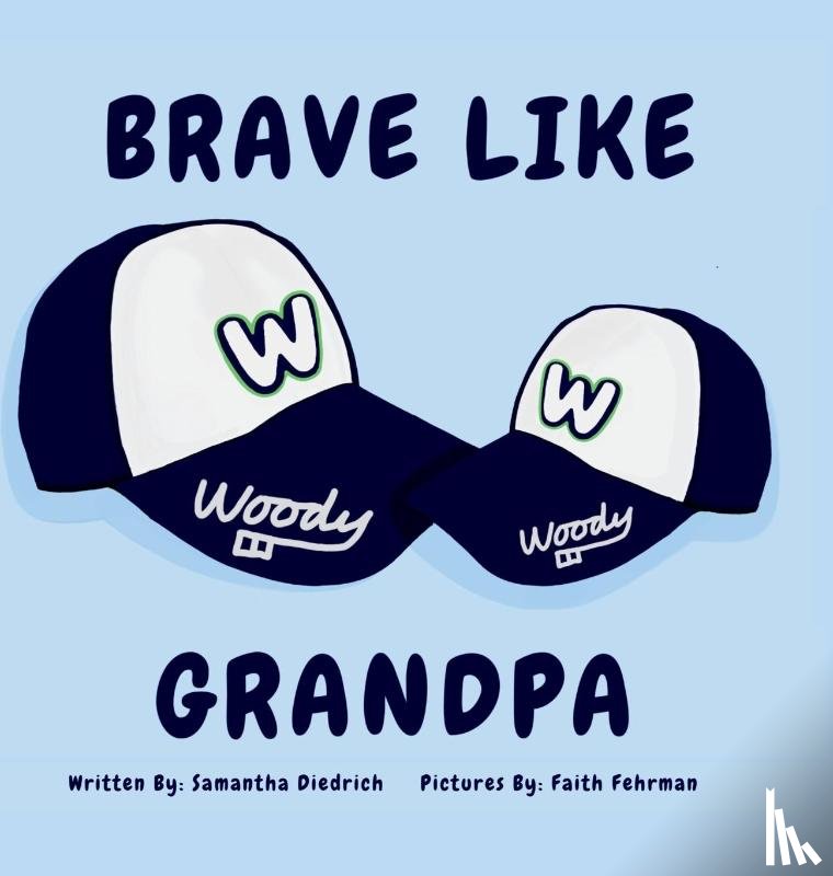 Diedrich, Samantha - Brave Like Grandpa