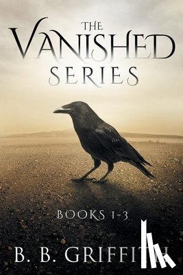 Griffith, B. B. - The Vanished Series: Books 1-3