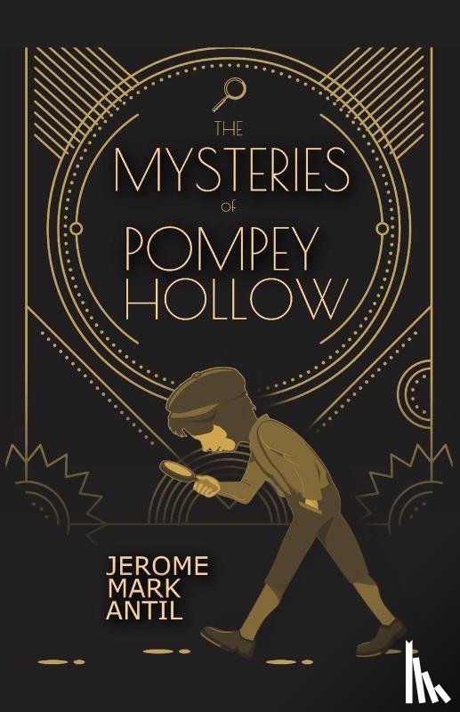 Antil, Jerome Mark - The Mysteries of Pompey Hollow