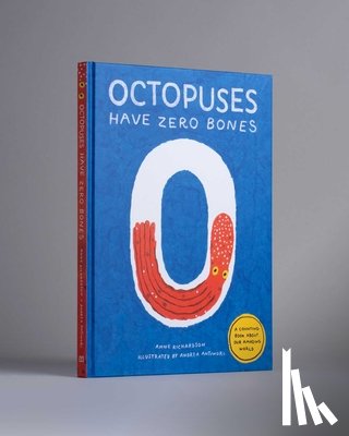 Richardson, Anne - Octopuses Have Zero Bones