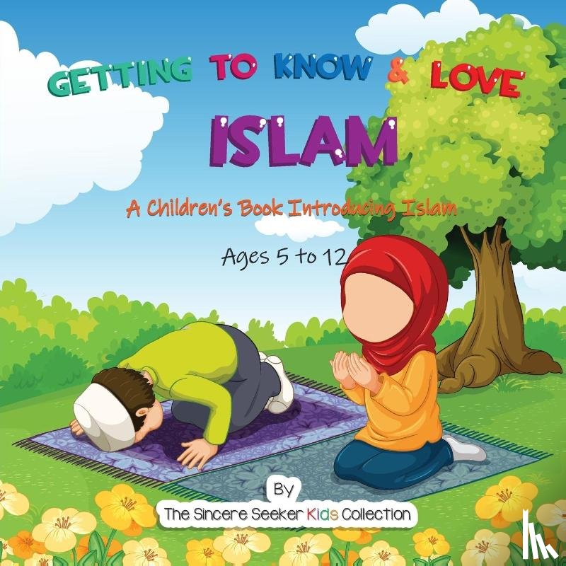 The Sincere Seeker Collection - Getting to Know & Love Islam