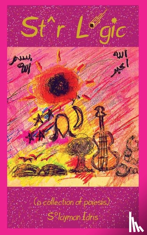 Idris, Solayman - Star Logic (a collection of poiesis)