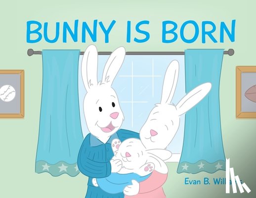 Williams, Evan B - Bunny Is Born