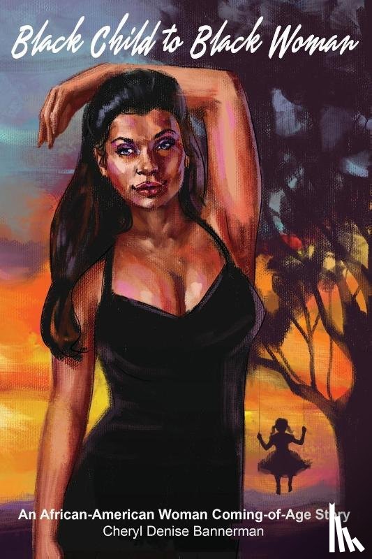 Bannerman, Cheryl - Black Child to Black Woman
