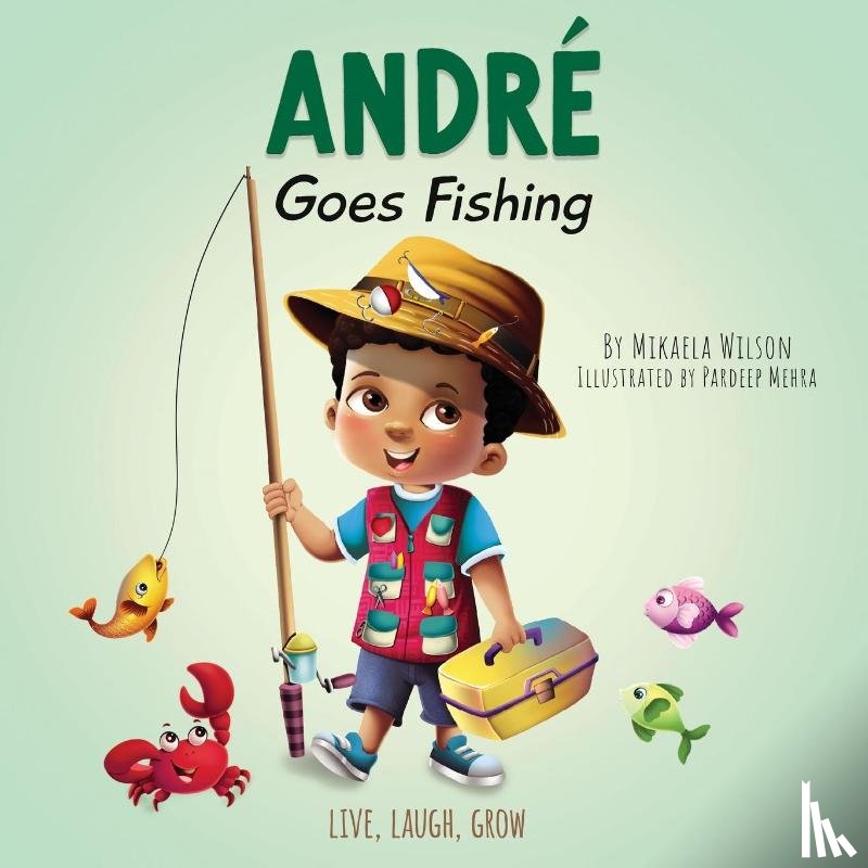 Wilson, Mikaela - Andre Goes Fishing