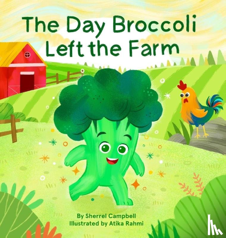 Campbell, Sherrel - The Day Broccoli Left the Farm