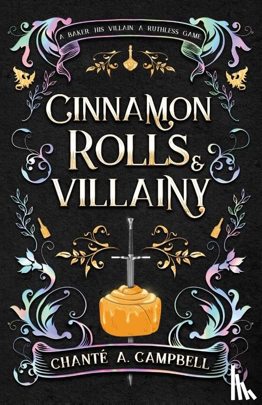 Campbell, Chanté A. - Cinnamon Rolls and Villainy