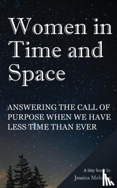 Mehring, Jessica - Women in Time and Space