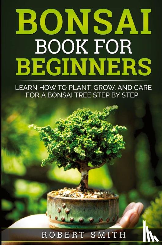 Smith, Robert - Bonsai Book for Beginners