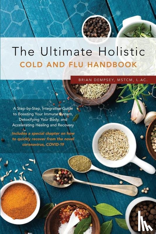 Dempsey, Brian - The Ultimate Holistic Guide to Curing the Common Cold and Flu