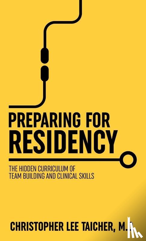 Taicher, Christopher Lee - Preparing for Residency