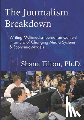 Tilton, Shane - The Journalism Breakdown