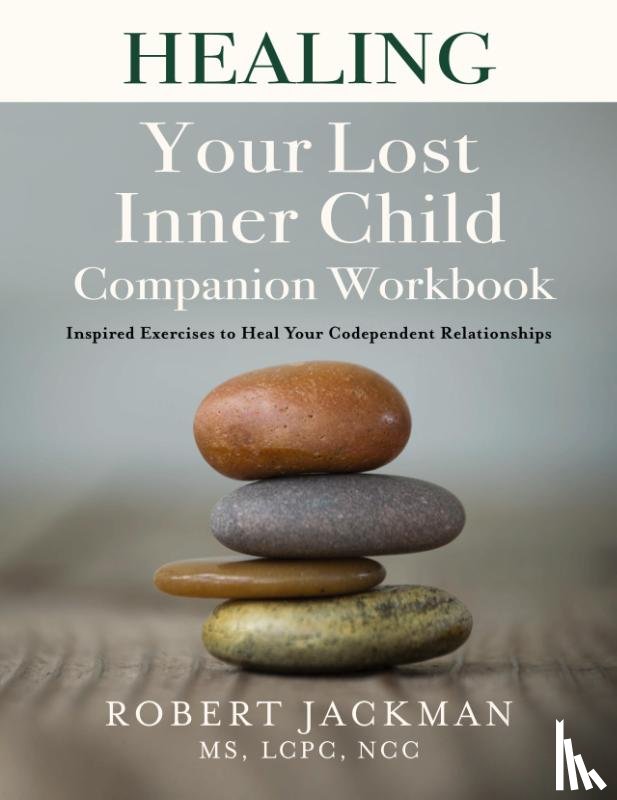Jackman, Robert - Healing Your Lost Inner Child Companion Workbook