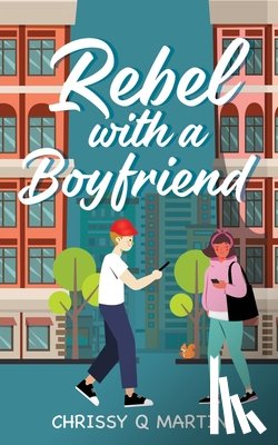 Martin, Chrissy Q - Rebel with a Boyfriend