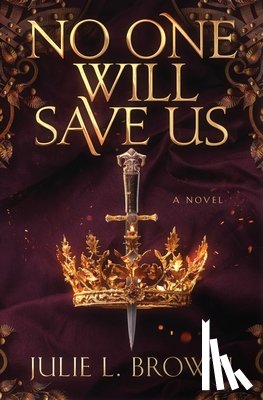 Brown, Julie L. - No One Will Save Us