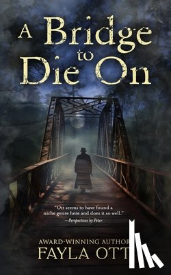Ott, Fayla - A Bridge to Die On