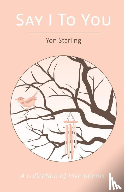 Starling, Yon - Say I To You