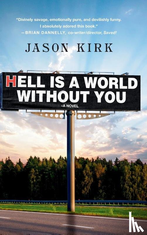 Kirk, Jason - Hell Is a World Without You