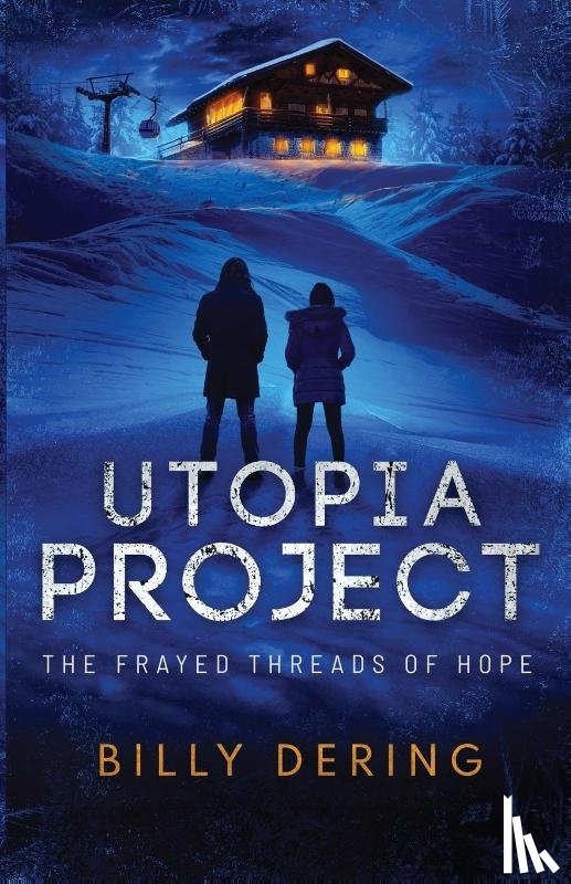 Dering, Billy - Utopia Project- The Frayed Threads of Hope