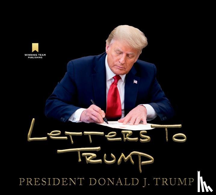 Trump, Donald J - Trump, D: Letters to Trump