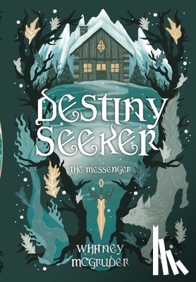 McGruder, Whitney O. - Destiny Seeker: The Messenger: The Messenger