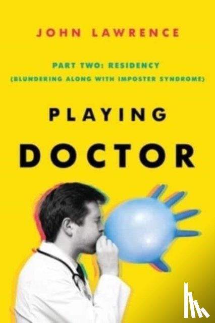 Lawrence, John - PLAYING DOCTOR; Part Two