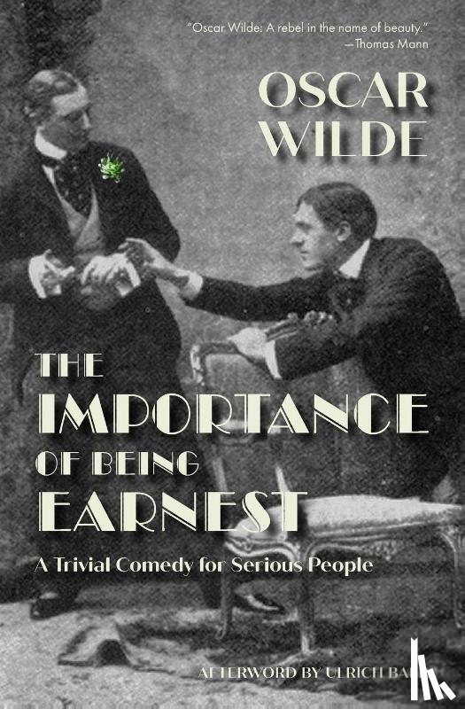 Wilde, Oscar - The Importance of Being Earnest (Warbler Classics)