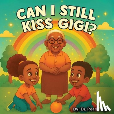 Pugh, Pearl A. - Can I Still Kiss Gigi?