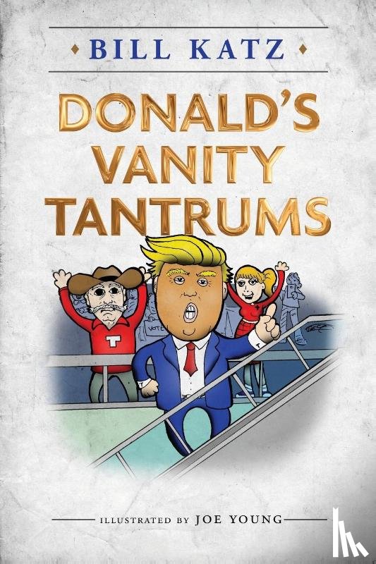 Katz, Bill - Donald's Vanity Tantrums