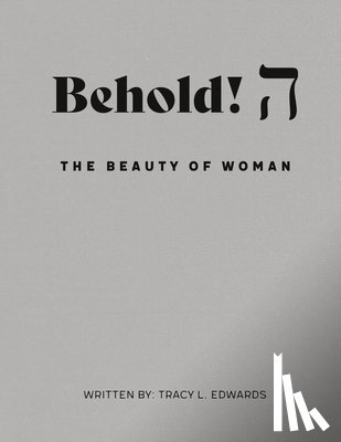 Edwards, Tracy - Behold! The Beauty of Woman.