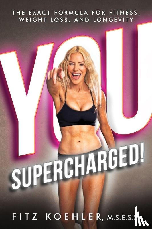 Koehler, Fitz - You. Supercharged!