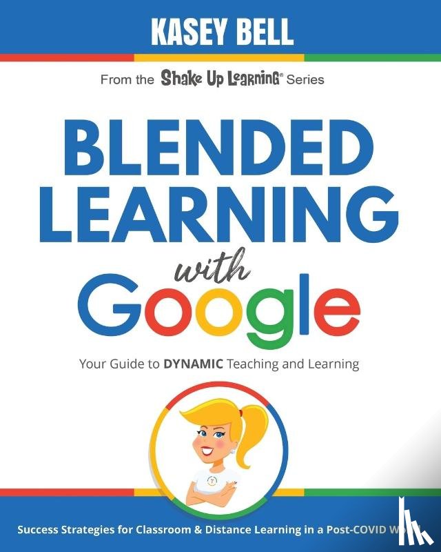 Bell, Kasey - Blended Learning with Google