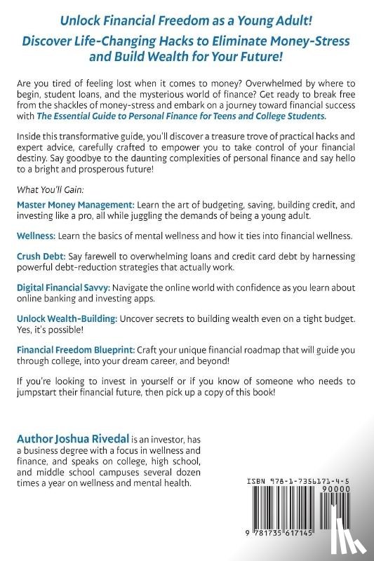 Rivedal, Joshua - The Essential Guide to Personal Finance for Teens and College Students-Practical Hacks to Eliminate Money-Stress and Build Wealth for the Future