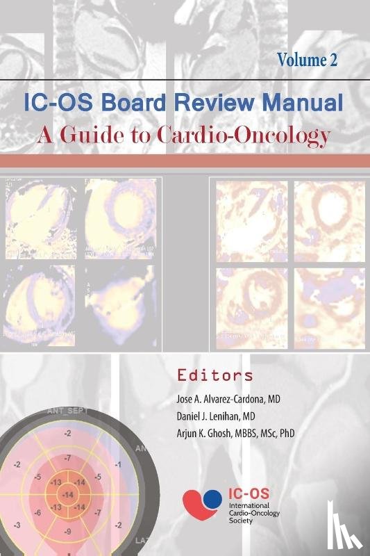  - International Cardio-Oncology Society (IC-OS) Board Review Manual A Guide to Cardio-Oncology Volume 2