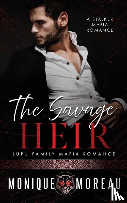 Moreau, Monique - The Savage Heir