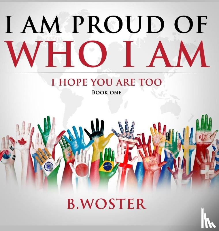 Woster, B - I Am Proud of Who I Am