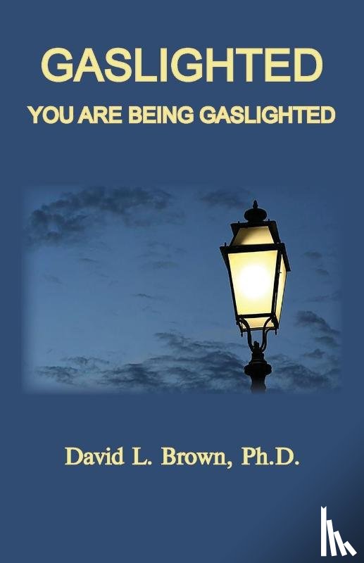 Brown, David L - Gaslighted