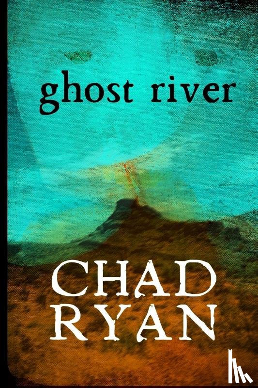 Ryan, Chad - Ghost River