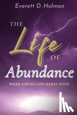 Holmon, Everett D - The Life of Abundance