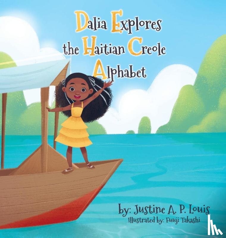A P Louis, Justine - Dalia Explores the Haitian Creole Alphabet